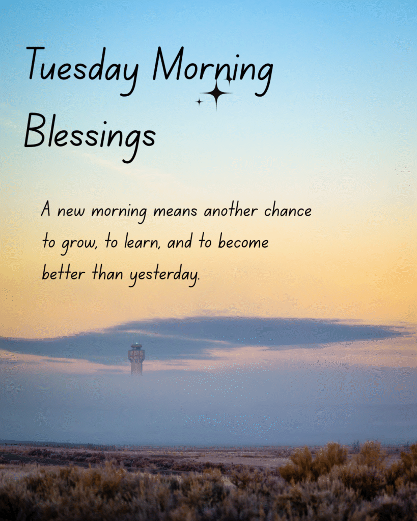 Tuesday Morning Blessings