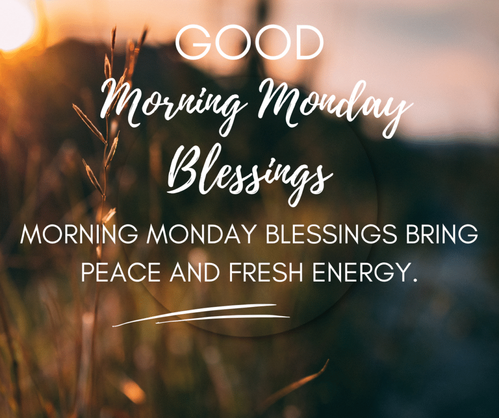 Monday Blessings Quotes