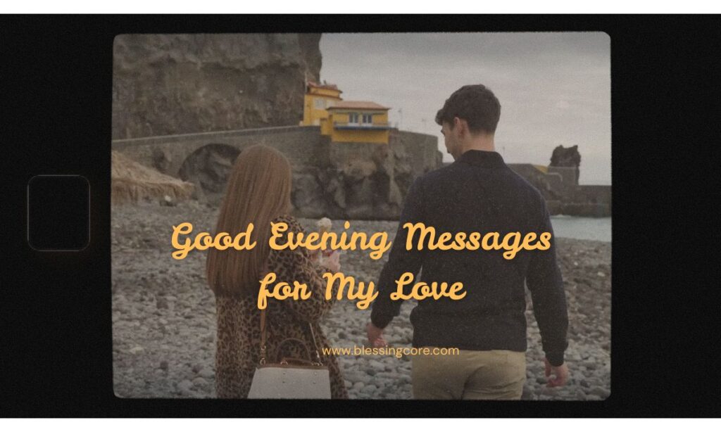Good Evening Messages for My Love
