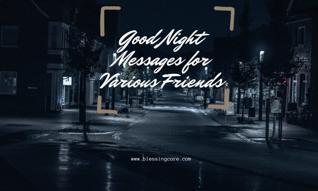 Good Night Messages for Various Friends 
