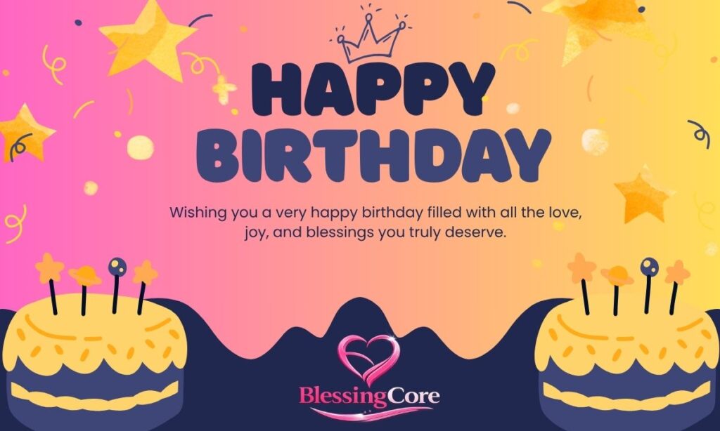 120 Happy Birthday Blessings and Wishes for Loved Ones
