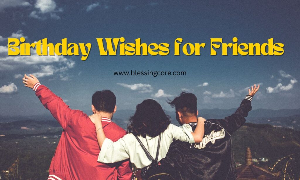 Birthday Wishes for Friends