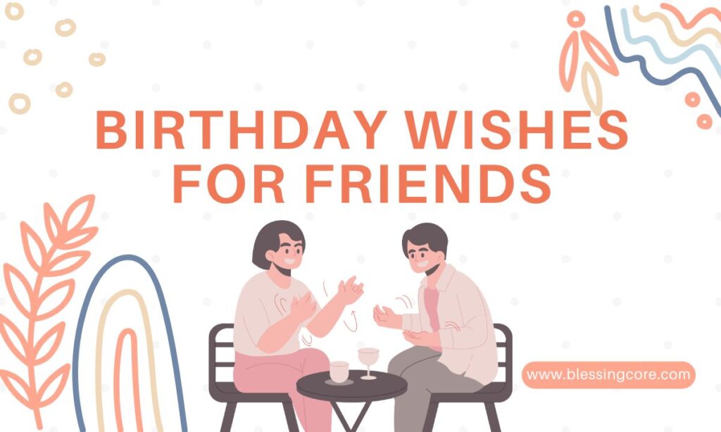 Birthday Wishes for Friends