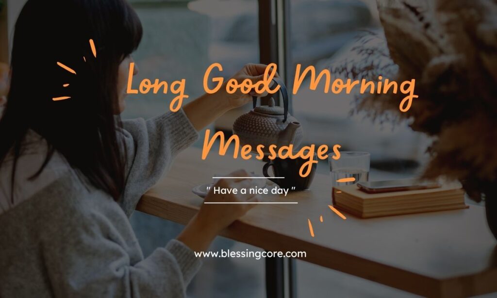 long good morning message