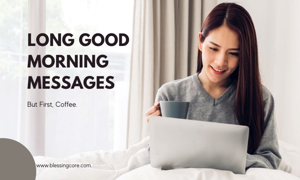 long good morning message