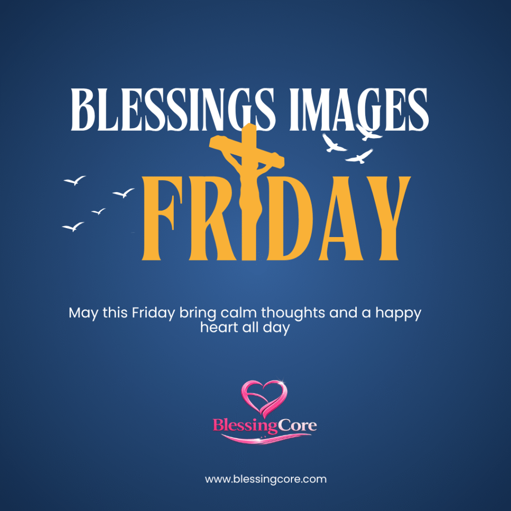 Happy Friday Blessings 