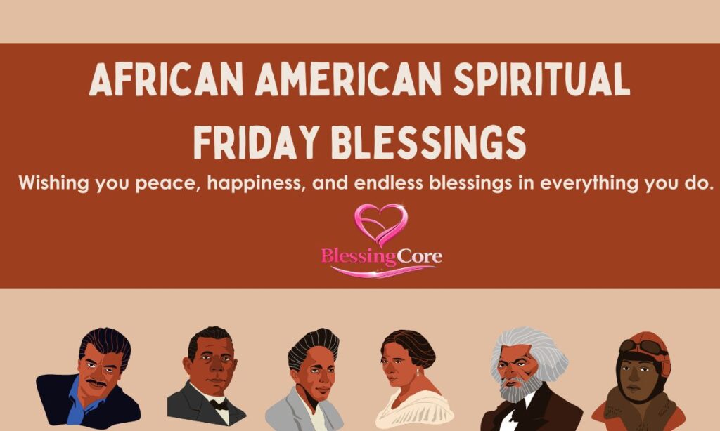 180+ African American Spiritual Friday Blessings