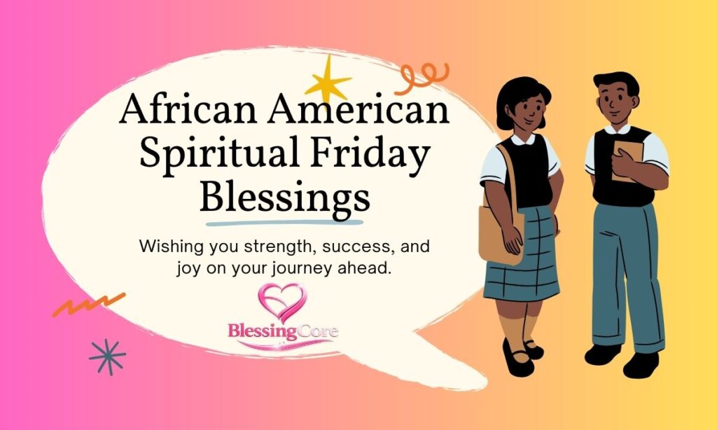 African American Spiritual Friday Blessings