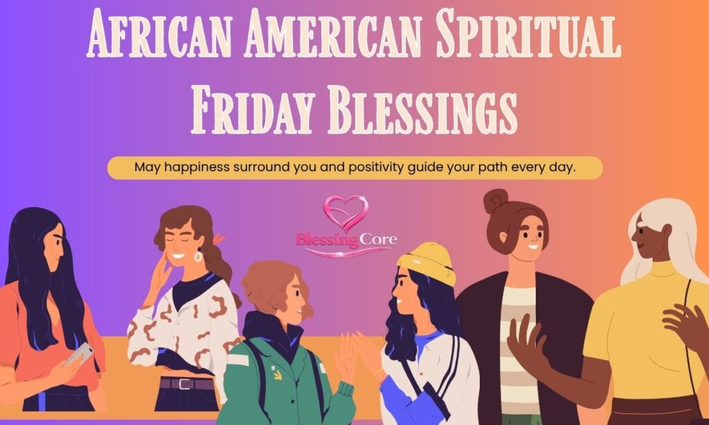 African American Spiritual Friday Blessings