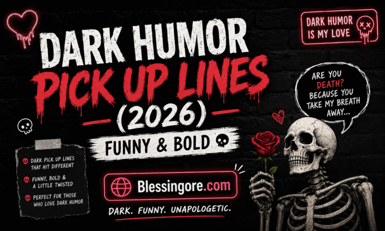 Dark Humor Pick Up Lines